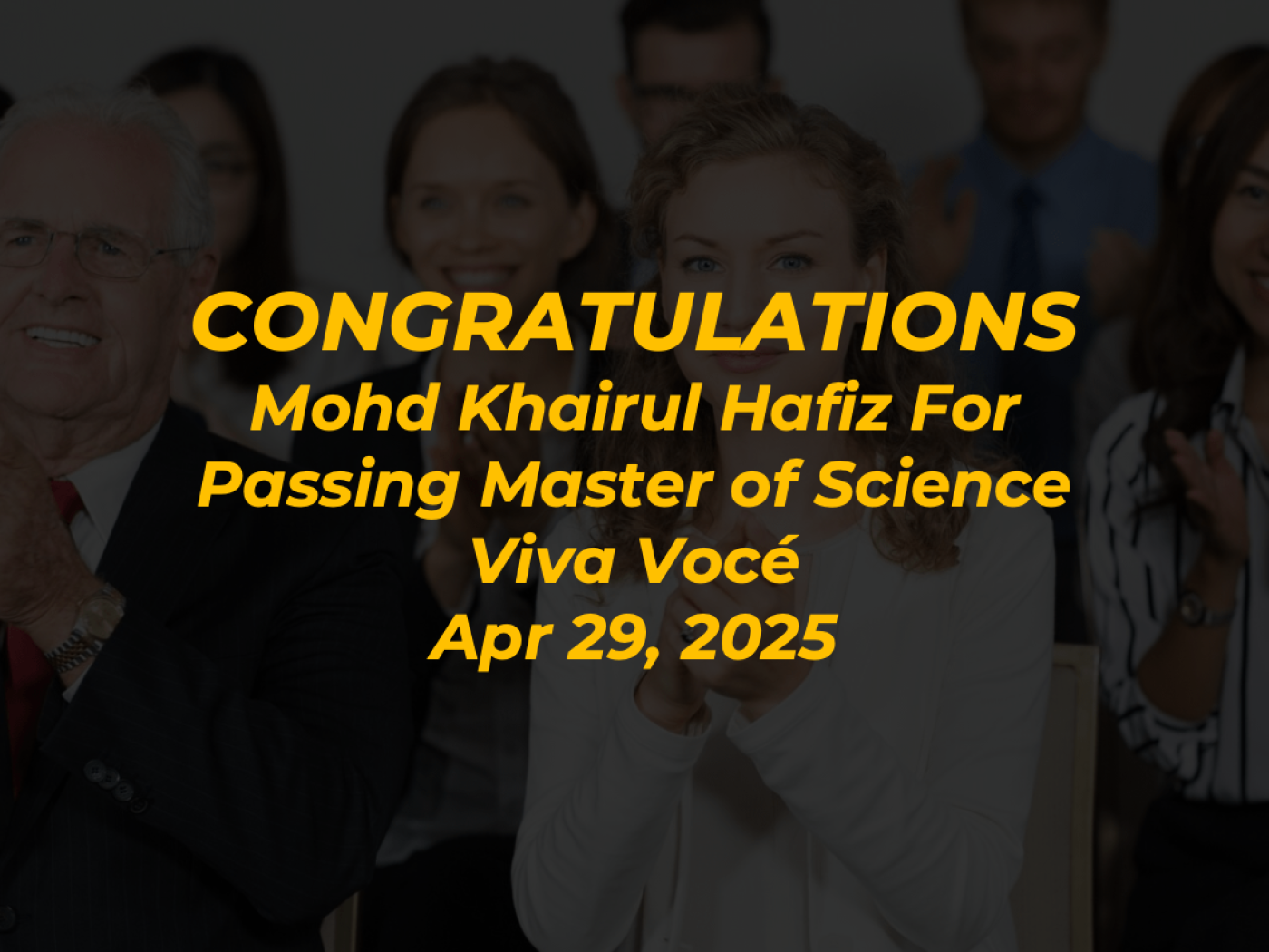 Congratulations Mr Mohd Khairul Hafiz for passing Master VIVA VOCÉ